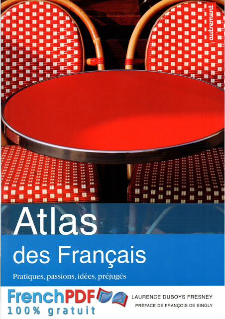 Atlas des français : Pratiques, passions, idées, préjugés 1