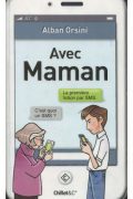 Avec maman pdf d&rsquo;Alban Orsini L&rsquo;histoire d&rsquo;un maman et son fiston