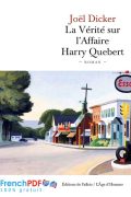 La Vérité sur l&rsquo;Affaire Harry Quebert Livre PDF