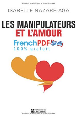 Les manipulateurs et l&rsquo;amour PDF