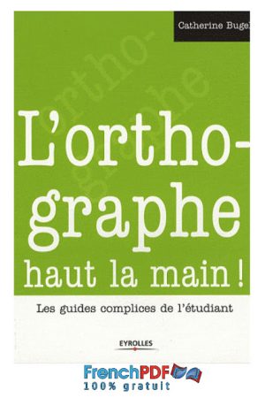 L&rsquo;orthographe haut la main PDF