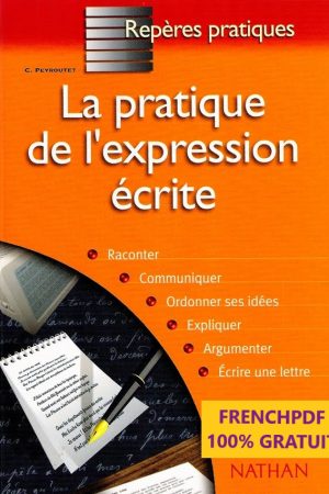La Pratique de l&rsquo;expression écrite de C. Peyroutet