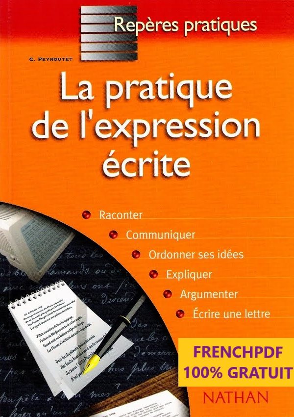 La Pratique de l&rsquo;expression écrite de C. Peyroutet