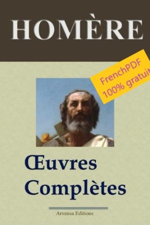 Homère Oeuvres complètes et annexes PDF à télécharger