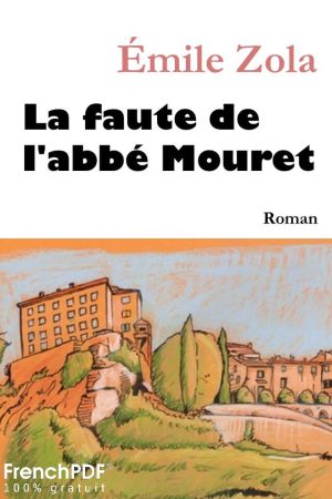 La Faute de l’abbé Mouret – Émile Zola