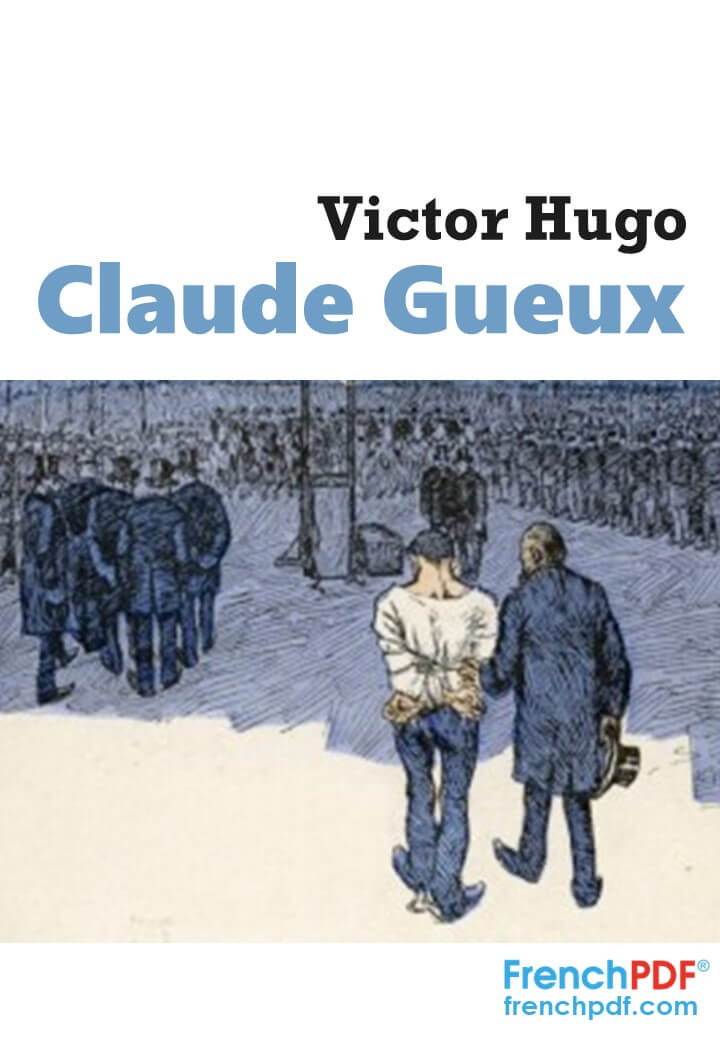 Claude Gueux roman de Victor Hugo