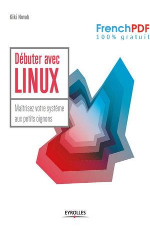 Débutez avec Linux – Kiki Novak