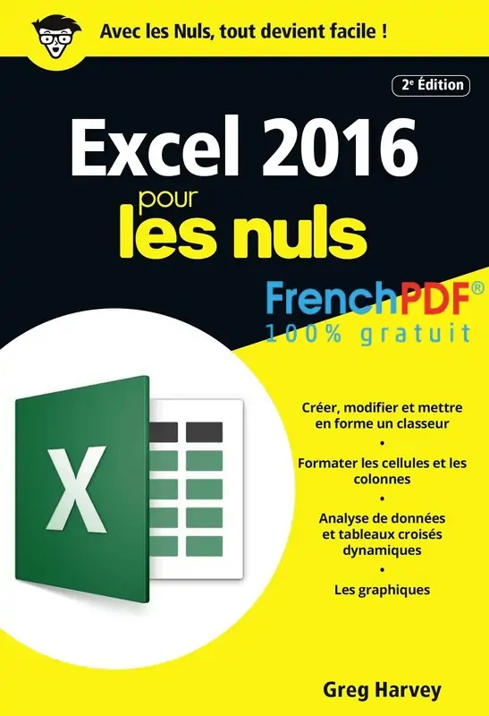 Télécharger Excel 2016 Pour Les Nuls de Greg Harvey