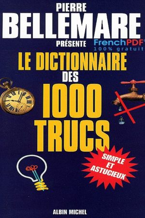 Le Dictionnaire des 1000 Trucs PDF