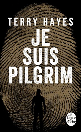 Télécharger Je Suis Pilgrim de Terry Hayes