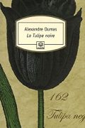 La Tulipe noire – Alexandre Dumas