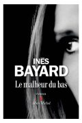 Le Malheur du Bas pdf d&rsquo;Inès Bayard