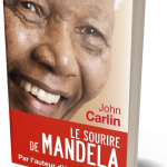 Le Sourire de Mandela John Carlin FrenchLectures Le Sourire de Mandela John Carlin FrenchLectures