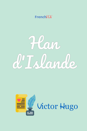 Han d&rsquo;Islande – Victor Hugo