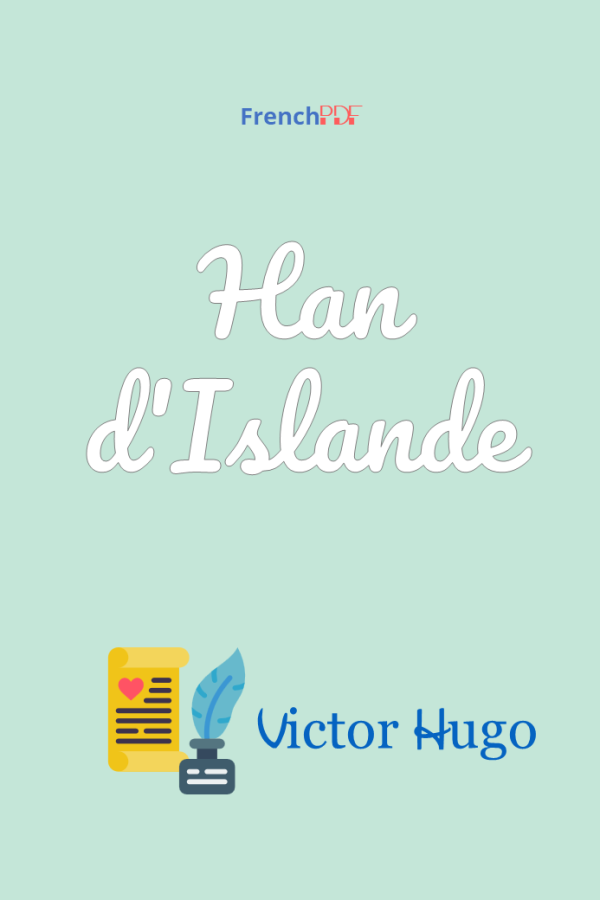 Han d&rsquo;Islande – Victor Hugo