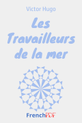 Les Travailleurs de la mer – Victor Hugo