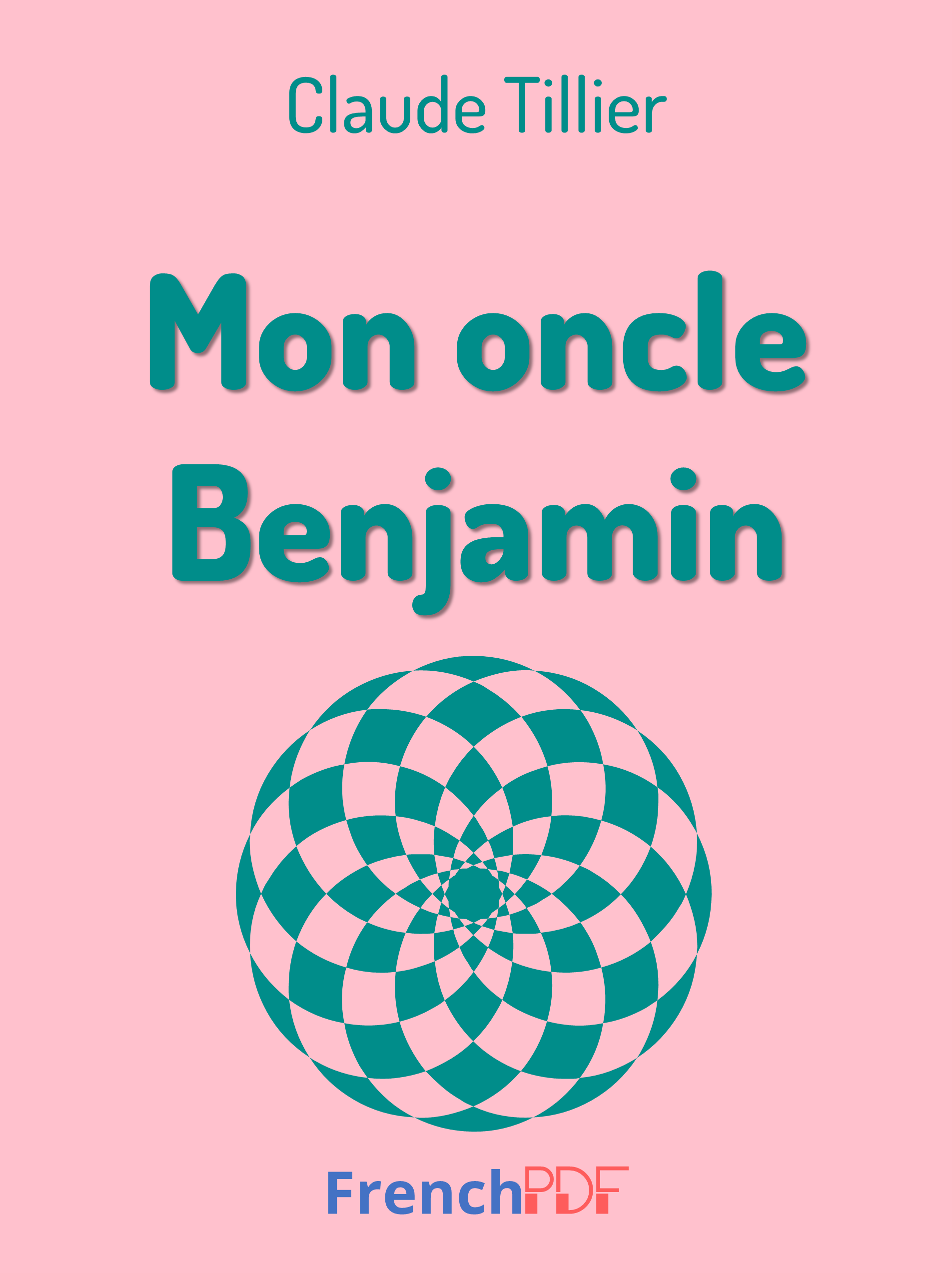 Couverture du roman Mon oncle Benjamin de Claude Tillier