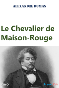 Le Chevalier de Maison-Rouge – Alexandre Dumas