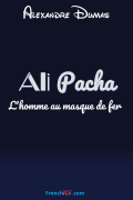 Ali-Pacha L&rsquo;homme au masque de fer – Alexandre Dumas