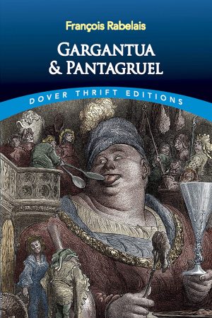Gargantua et Pantagruel – François Rabelais