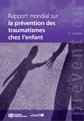 Rapport mondial sur la prevention des traumatismes de lenfant