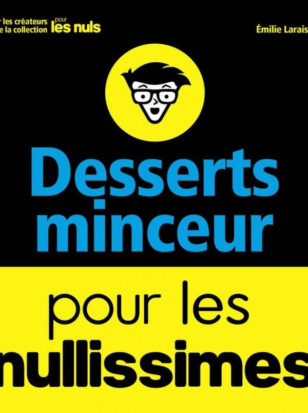 Desserts Minceur Pour les Nullissimes – Emilie Laraison