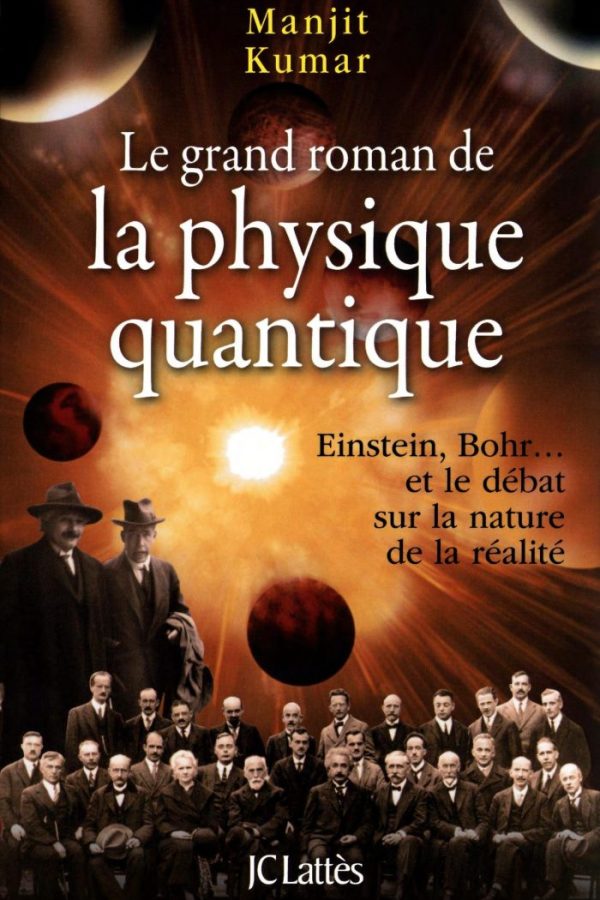 Le Grand Roman de la Physique Quantique – Manjit Kumar