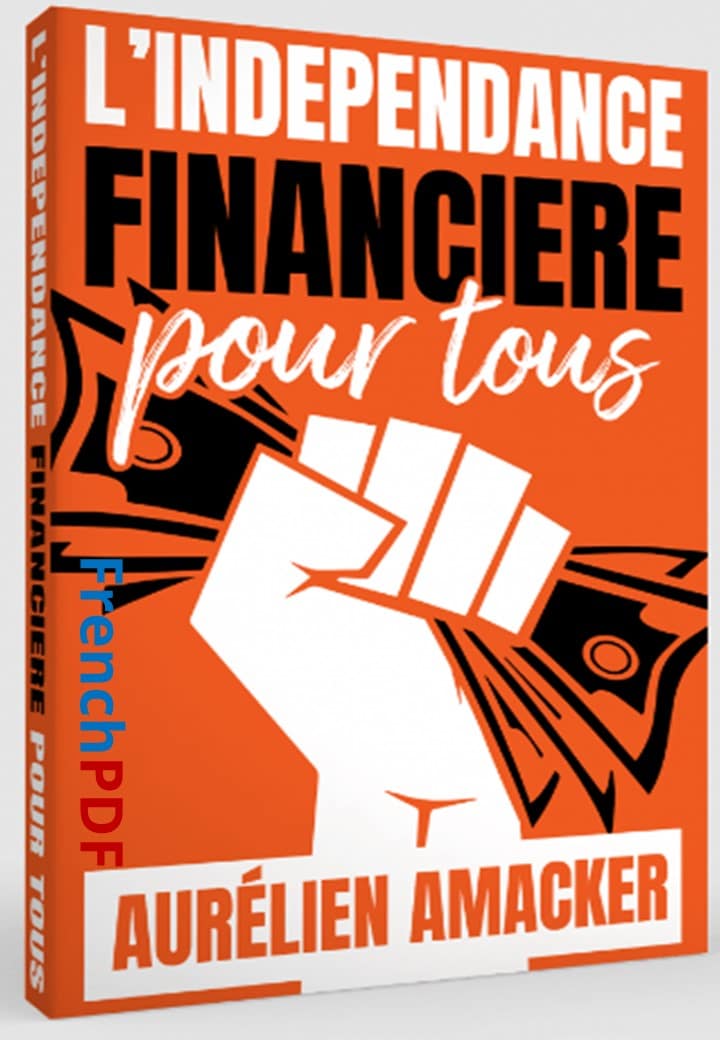 LIndependance Financiere pour Tous PDF dAurelien Amacker