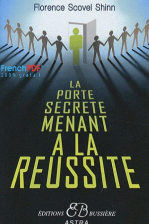 La Porte Secrète Menant à la Réussite PDF