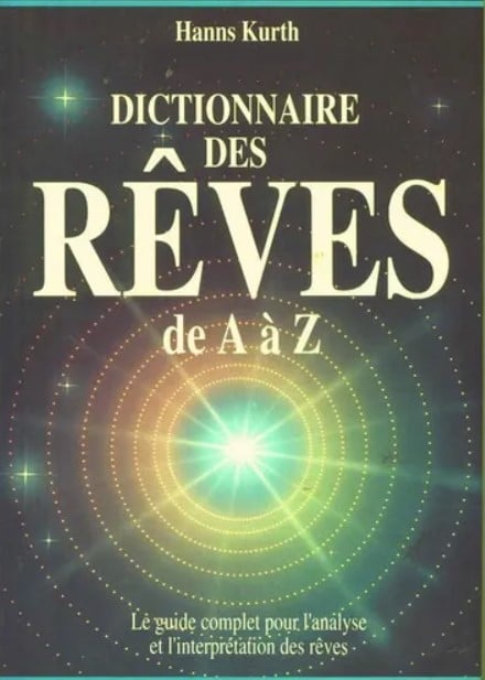 Dictionnaire des reves de A a Z pdf Kurth Hanns