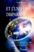 Et l&rsquo;univers disparaitra de Gary Renard (2014)