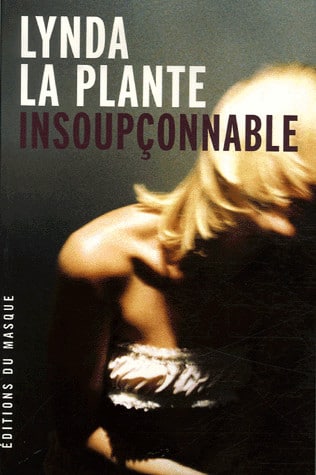 Insoupconnable PDF Lynda la Plante Frenchpdf
