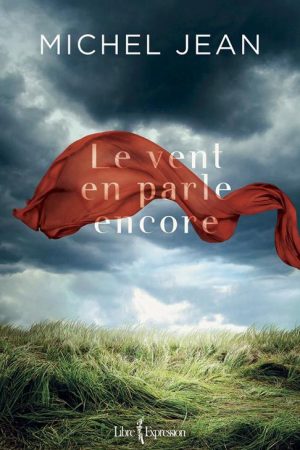 Le vent en parle encore PDF de Michel Jean (2013)