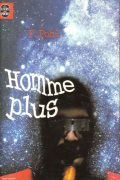 Homme Plus – Frédérik Pohl