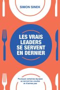 Les vrais leaders se servent en dernier PDF de Simon Sinek
