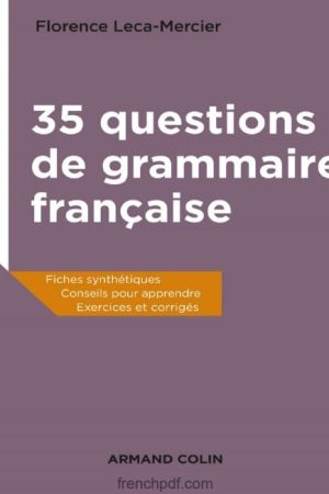 35 questions de grammaire française – Florence Leca-Mercier