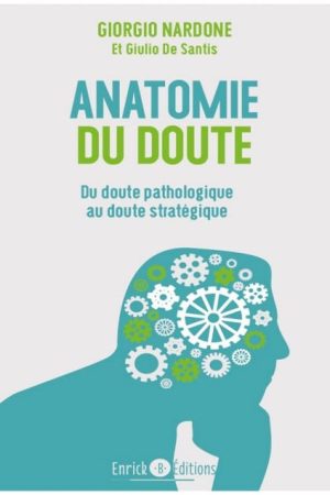 Anatomie du doute PDF Quand trop douter fait souffrir de Giorgio Nardone