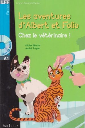 Les aventures d&rsquo;Albert et Folio : Chez le vétérinaire