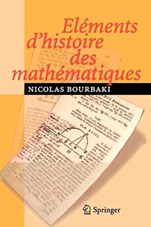 Éléments d&rsquo;histoire des mathématiques – Nicolas Bourbaki