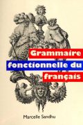 Grammaire fonctionnelle du français – Marcelle Sandhu