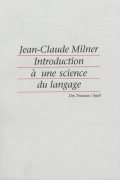 Introduction à une science du langage PDF Jeane-Claude Milner 2022