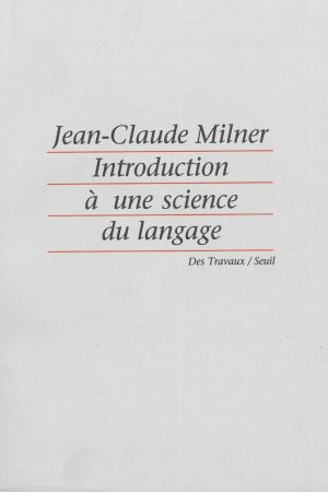 Introduction à une science du langage PDF Jeane-Claude Milner 2022