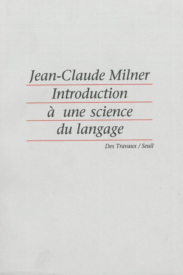 Introduction à une science du langage PDF Jeane-Claude Milner 2022