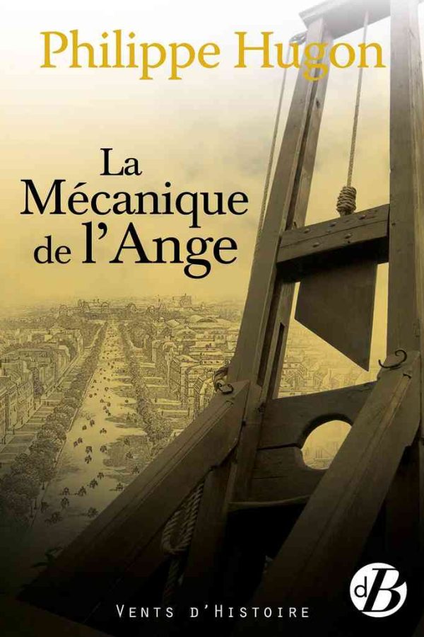 La mécanique de l’ange – Philippe Hugon