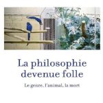 La philosophie devenue folle