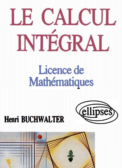 Le calcul integral en licence de mathematiques pdf