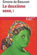 Le deuxième sexe Tome 1 Les faits et les mythes – Simone de Beauvoir