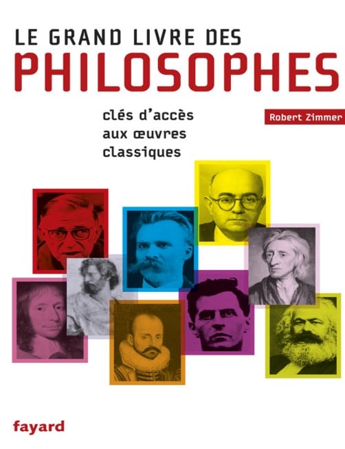 Le grand livre des philosophes cles dacces aux oeuvres classiques
