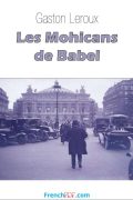 Les Mohicans de Babel – Gaston Leroux