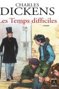 Les Temps difficiles – Charles Dickens